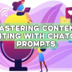 Mastering Content Writing with ChatGPT Prompts