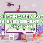 Amplifying SEO Social Media Engagement with ChatGPT