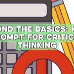 Beyond the Basics: Math Prompt for Critical Thinking