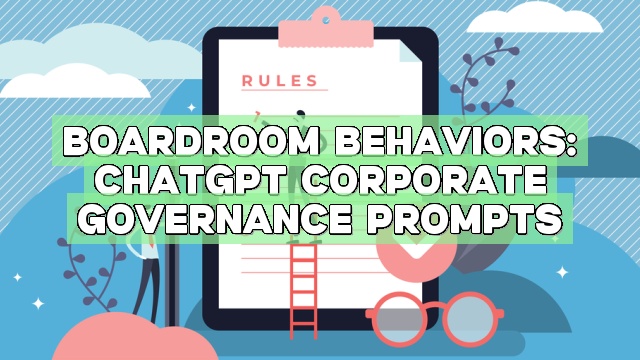 Boardroom Behaviors: ChatGPT Corporate Governance Prompts