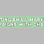 Boosting Email Marketing Campaigns with ChatGPT