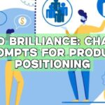 Brand Brilliance: ChatGPT Prompts for Product Positioning