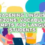 Broadening Linguistic Horizons: Vocabulary Prompts for Language Students