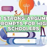 Build Strong Arguments: Prompts for High Schoolers