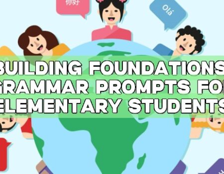 Building Foundations: Grammar Prompts for Elementary Students
