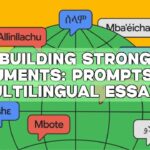Building Strong Arguments: Prompts for Multilingual Essays