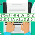 Character Development Using ChatGPT Prompt