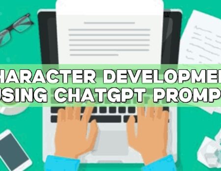 Character Development Using ChatGPT Prompt