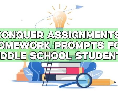 Conquer Assignments: Homework Prompts for Middle School Students
