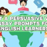 Craft a Persuasive Voice: Essay Prompts for English Learners