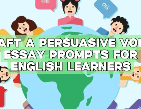 Craft a Persuasive Voice: Essay Prompts for English Learners