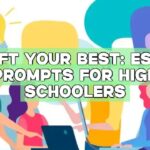 Craft Your Best: Essay Prompts for High Schoolers