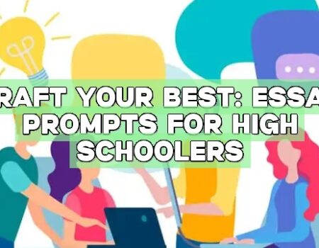 Craft Your Best: Essay Prompts for High Schoolers
