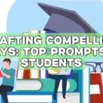 Crafting Compelling Essays: Top Prompts for Students