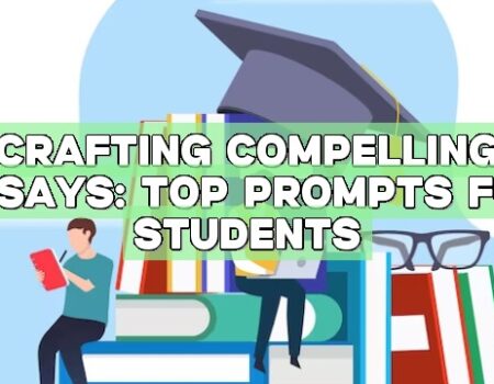 Crafting Compelling Essays: Top Prompts for Students