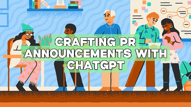 Crafting PR Announcements with ChatGPT