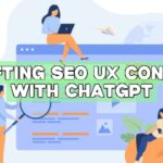 Crafting SEO UX Content with ChatGPT