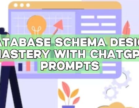 Database Schema Design Mastery with ChatGPT Prompts
