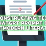 Deconstructing Texts: ChatGPT Prompt on Postmodern Literature