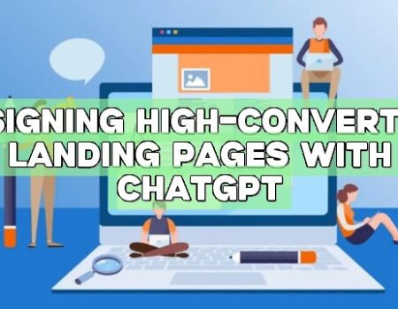 Designing High-Converting Landing Pages with ChatGPT