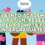 Dive into Academic Exploration: Research Paper Prompts for Undergraduates