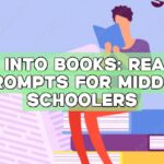 Dive into Books: Reading Prompts for Middle Schoolers
