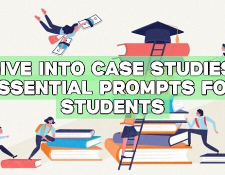 Dive into Case Studies: Essential Prompts for Students