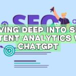 Diving Deep into SEO Content Analytics with ChatGPT