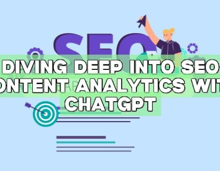 Diving Deep into SEO Content Analytics with ChatGPT