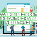 Elevating SEO Content Editing with ChatGPT’s Assistance