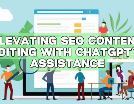 Elevating SEO Content Editing with ChatGPT’s Assistance
