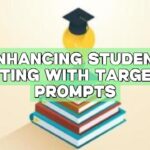 Enhancing Student Writing with Targeted Prompts