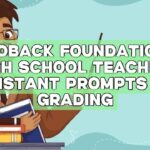 Feedback Foundations: High School Teaching Assistant Prompts for Grading