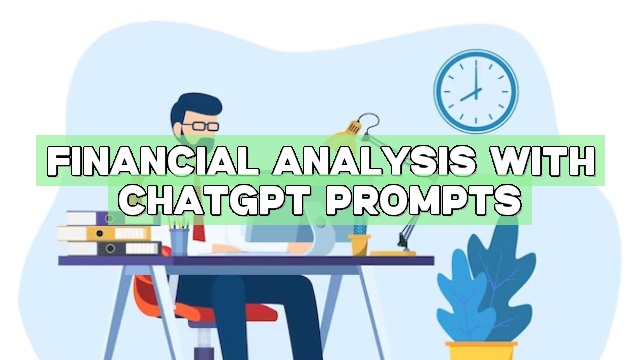 Financial Analysis with ChatGPT Prompts
