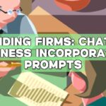 Founding Firms: ChatGPT Business Incorporation Prompts