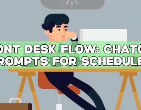 Front Desk Flow: ChatGPT Prompts for Schedules