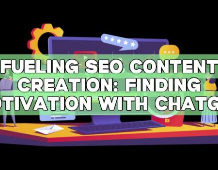 Fueling SEO Content Creation: Finding Motivation with ChatGPT
