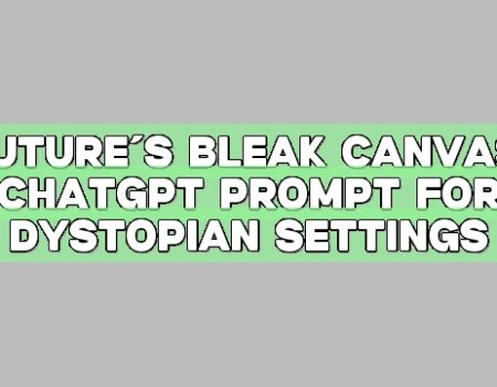 Future’s Bleak Canvas: ChatGPT Prompt for Dystopian Settings