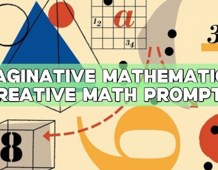Imaginative Mathematics: Creative Math Prompts
