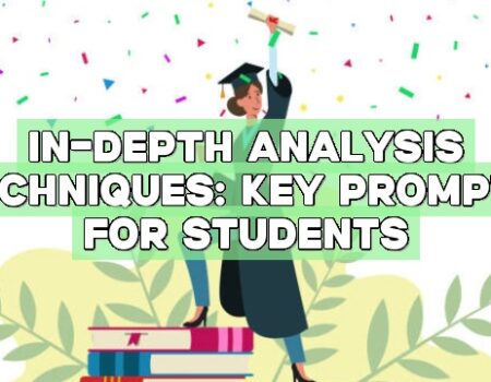 In-depth Analysis Techniques: Key Prompts for Students