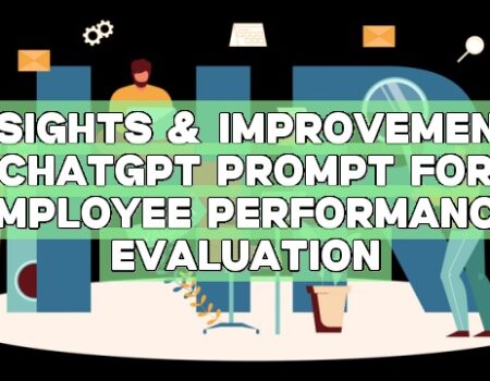 Insights & Improvement: ChatGPT Prompt for Employee Performance Evaluation