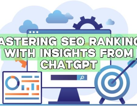 Mastering SEO Rankings with Insights from ChatGPT