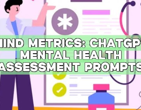 Mind Metrics: ChatGPT Mental Health Assessment Prompts