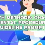 Mouth Methods: ChatGPT Dental Procedure Guideline Prompts