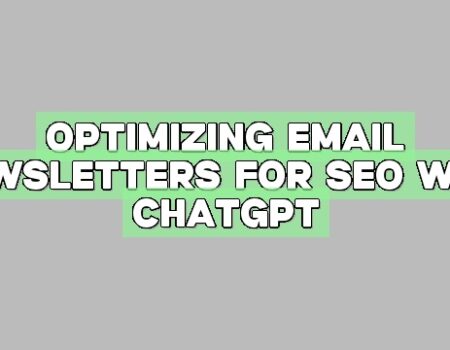 Optimizing Email Newsletters for SEO with ChatGPT