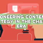 Pioneering Content Strategy in the ChatGPT Era