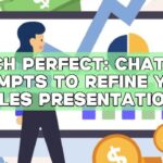 Pitch Perfect: ChatGPT Prompts to Refine Your Sales Presentations