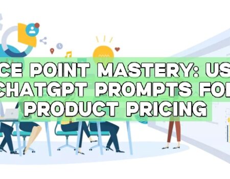 Price Point Mastery: Using ChatGPT Prompts for Product Pricing