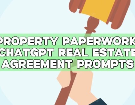 Property Paperwork: ChatGPT Real Estate Agreement Prompts