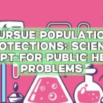 Pursue Population Protections: Science Prompt for Public Health Problems
